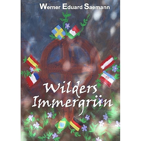 Wilder`s Immergrün, Werner Eduard Saemann