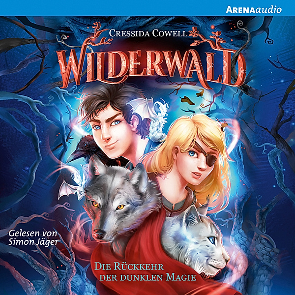 Wilderwald - 1 - Wilderwald (1) Die Rückkehr der dunklen Magie, Cressida Cowell