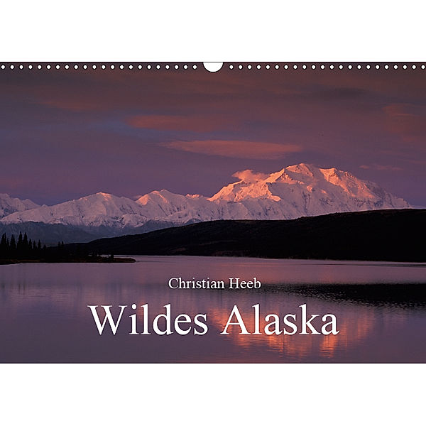 Wildes Alaska Christian Heeb (Wandkalender 2019 DIN A3 quer), Christian Heeb