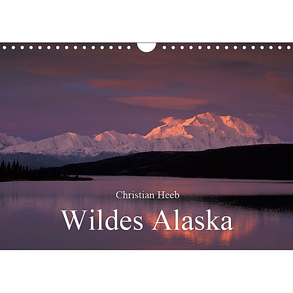 Wildes Alaska Christian Heeb (Wandkalender 2019 DIN A4 quer), Christian Heeb