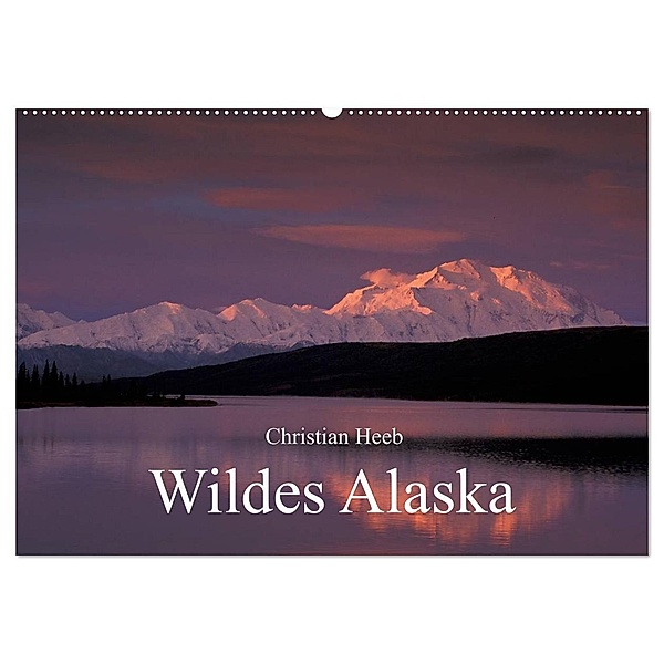 Wildes Alaska Christian Heeb (Wandkalender 2024 DIN A2 quer), CALVENDO Monatskalender, Christian Heeb