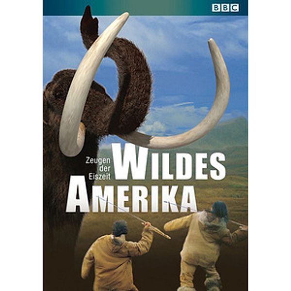 Wildes Amerika - Zeugen der Eiszeit, Bbc