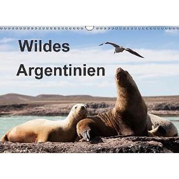 Wildes Argentinien (Wandkalender 2016 DIN A3 quer), Sabine Reuke