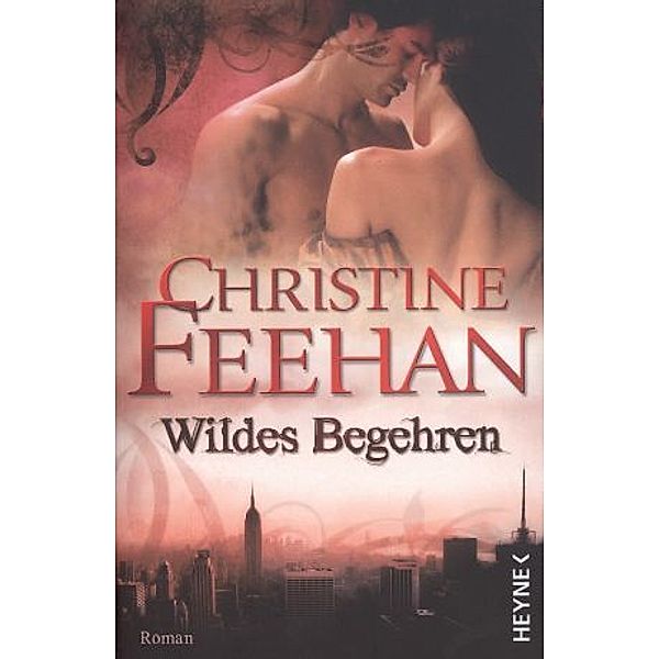 Wildes Begehren / Leopardenmenschen-Saga Bd.3, Christine Feehan