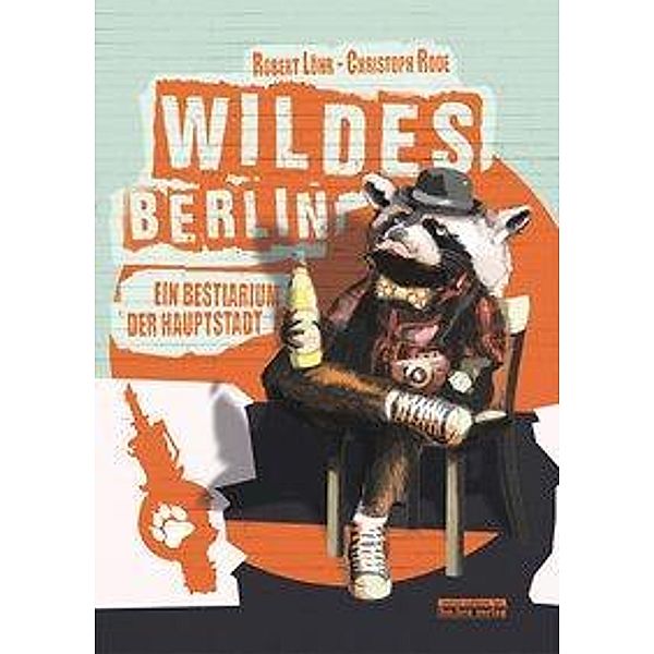 Wildes Berlin, Robert Löhr
