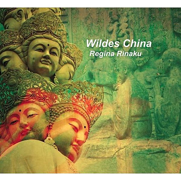 Wildes China, 1 Audio-CD, Regina Rinaku