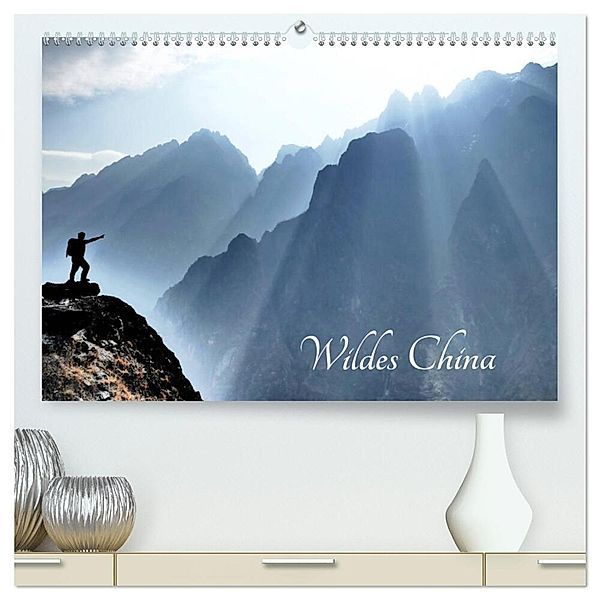 Wildes China (hochwertiger Premium Wandkalender 2025 DIN A2 quer), Kunstdruck in Hochglanz, Calvendo, Thomas Böhm