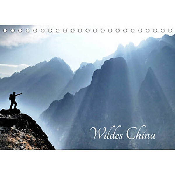 Wildes China (Tischkalender 2022 DIN A5 quer), Thomas Böhm