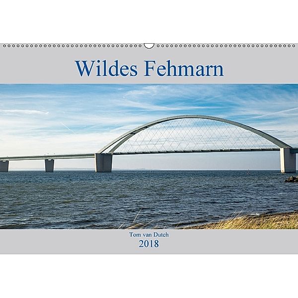 Wildes Fehmarn (Wandkalender 2018 DIN A2 quer), Tom van Dutch