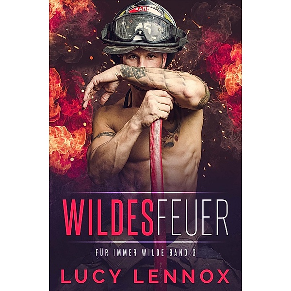 Wildes Feuer, Lucy Lennox