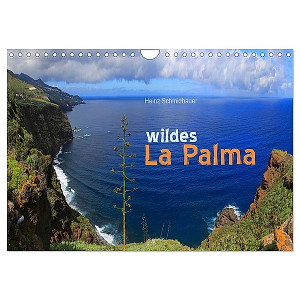 wildes La Palma (Wandkalender 2024 DIN A4 quer), CALVENDO Monatskalender, Heinz Schmidbauer