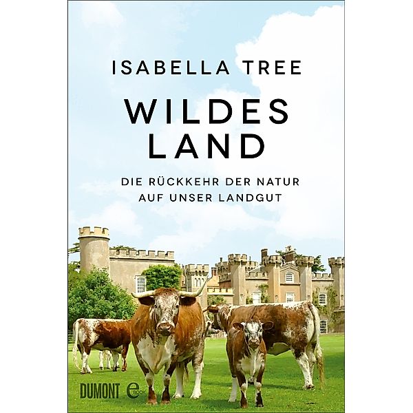 Wildes Land, Isabella Tree