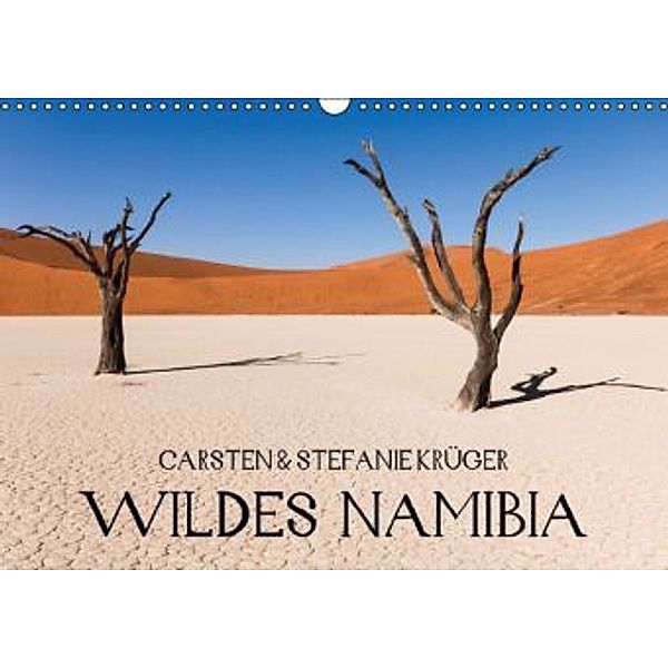 Wildes Namibia [Monatskalender] (Wandkalender 2015 DIN A3 quer), Carsten Krüger