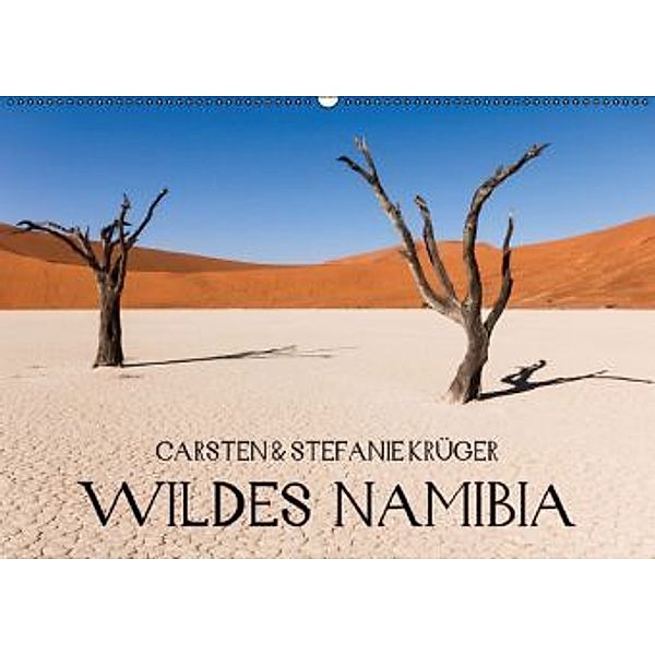 Wildes Namibia [Monatskalender] (Wandkalender 2015 DIN A2 quer), Carsten Krüger