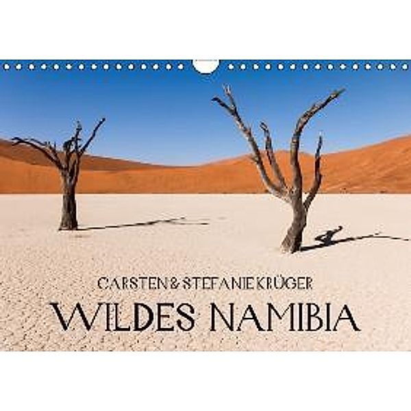 Wildes Namibia [Monatskalender] (Wandkalender 2016 DIN A4 quer), Carsten Krüger