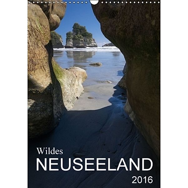 Wildes Neuseeland (Wandkalender 2016 DIN A3 hoch), Katja Jentschura