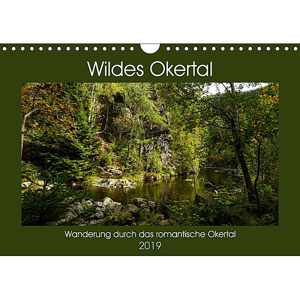 Wildes Okertal (Wandkalender 2019 DIN A4 quer), Veronika Rix