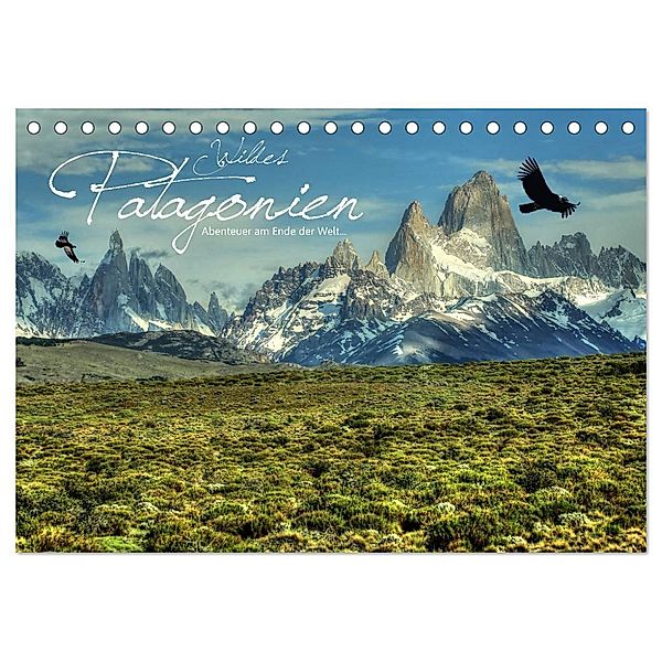 Wildes Patagonien - Abenteuer am Ende der Welt (Tischkalender 2024 DIN A5 quer), CALVENDO Monatskalender, Dirk Stamm