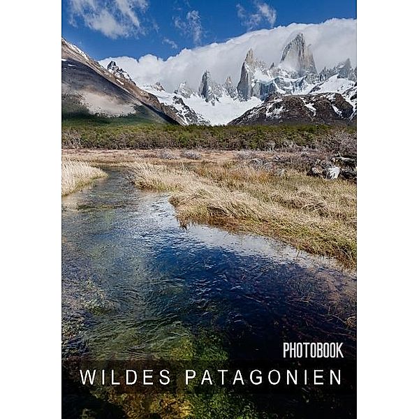 Wildes Patagonien (Tischaufsteller DIN A5 hoch), Stephan Knödler