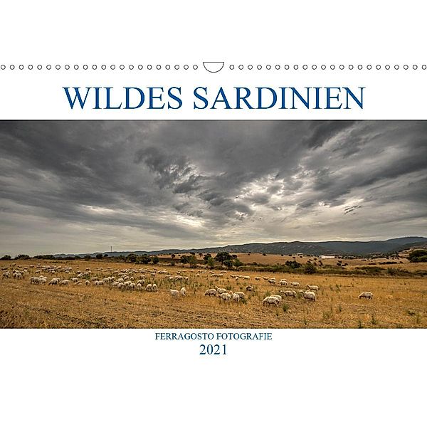 Wildes Sardinien 2021 (Wandkalender 2021 DIN A3 quer), ferragosto Fotografie