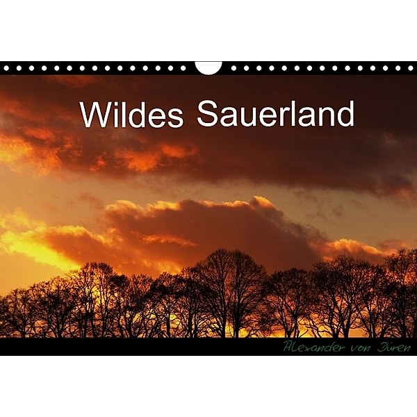 Wildes Sauerland (Wandkalender immerwährend DIN A4 quer), Alexander von Düren