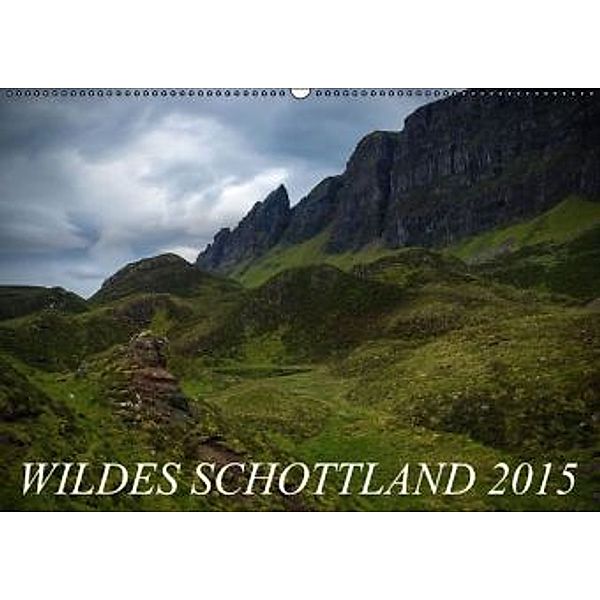 Wildes Schottland 2015 (Wandkalender 2015 DIN A2 quer), Katja Jentschura