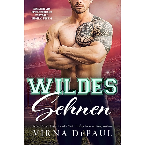Wildes Sehnen / Liebe am Spielfeldrand Bd.4, Virna DePaul