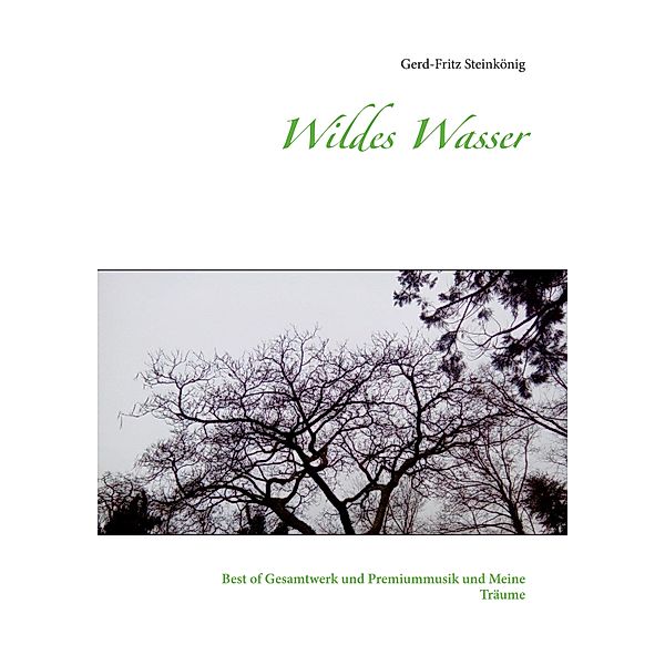 Wildes Wasser, Gerd-Fritz Steinkönig