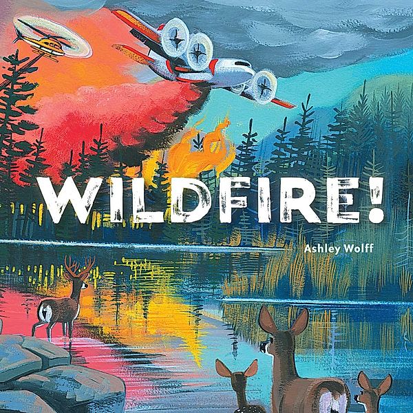 Wildfire!, Ashley Wolff