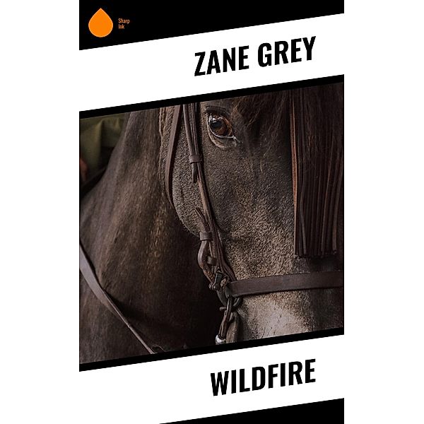 Wildfire, Zane Grey