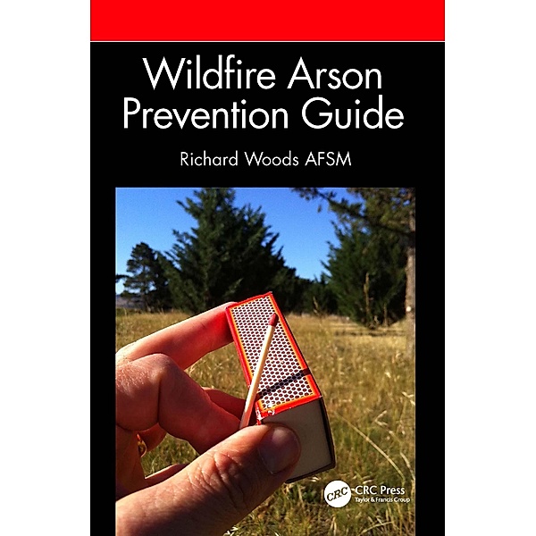 Wildfire Arson Prevention Guide, Richard Woods Afsm