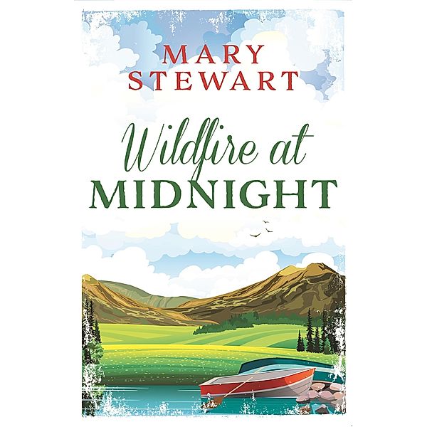Wildfire at Midnight, Mary Stewart