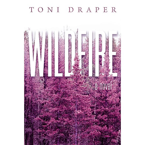 Wildfire / Interlude Press, Toni Draper