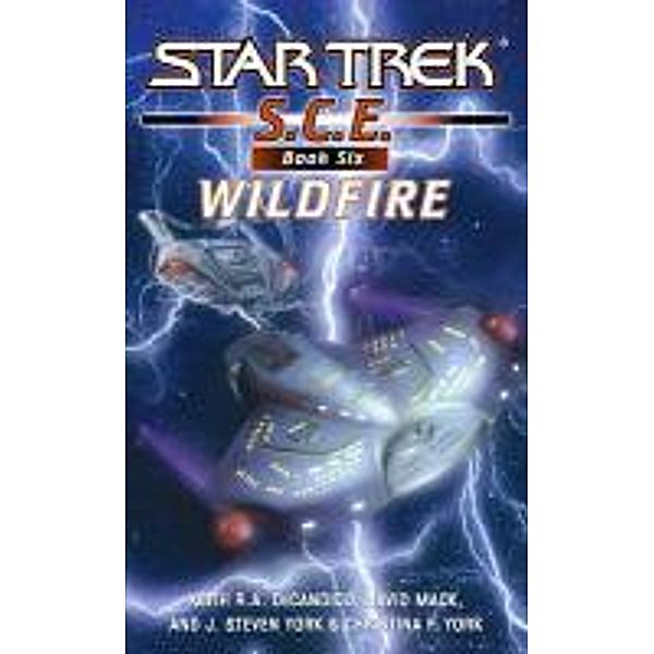 Wildfire / Star Trek: Starfleet Corps of Engineers, Keith R. A. DeCandido, David Mack, J. Steven York, Christina F. York