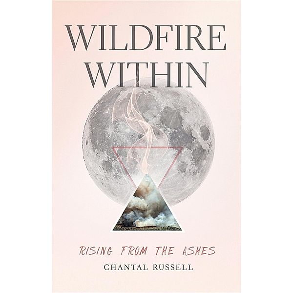 Wildfire Within, Chantal Russell