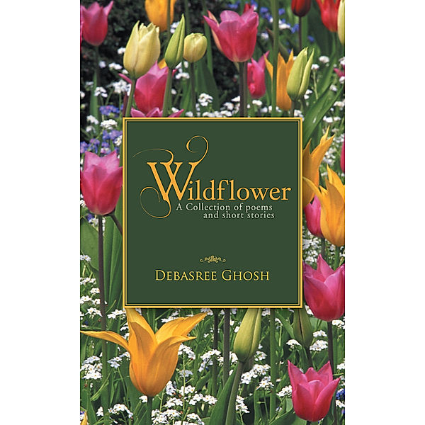 Wildflower, Debasree Ghosh