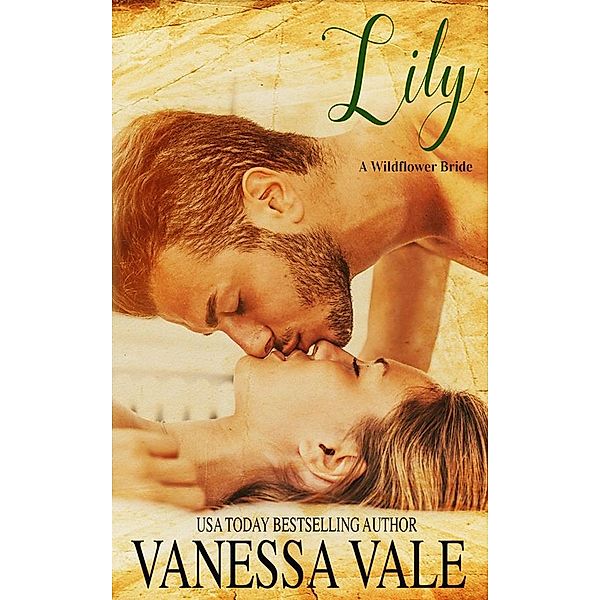 Wildflower Bride Series: Lily, Vanessa Vale