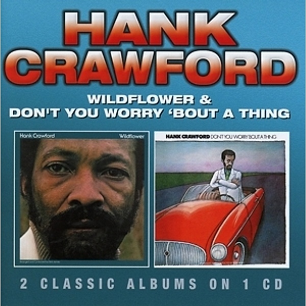 Wildflower/Don'T You Worry Bout A Thing, Hank Crawford
