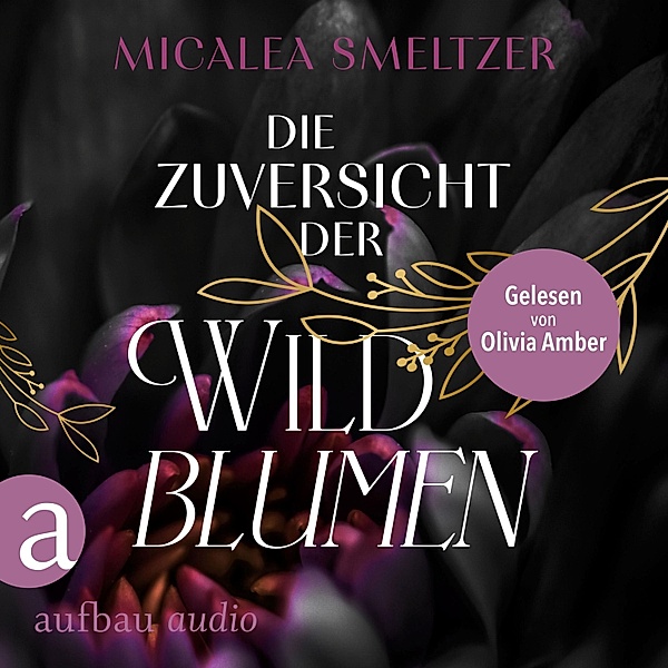 Wildflower Duet - 1 - Die Zuversicht der Wildblumen, Micalea Smeltzer
