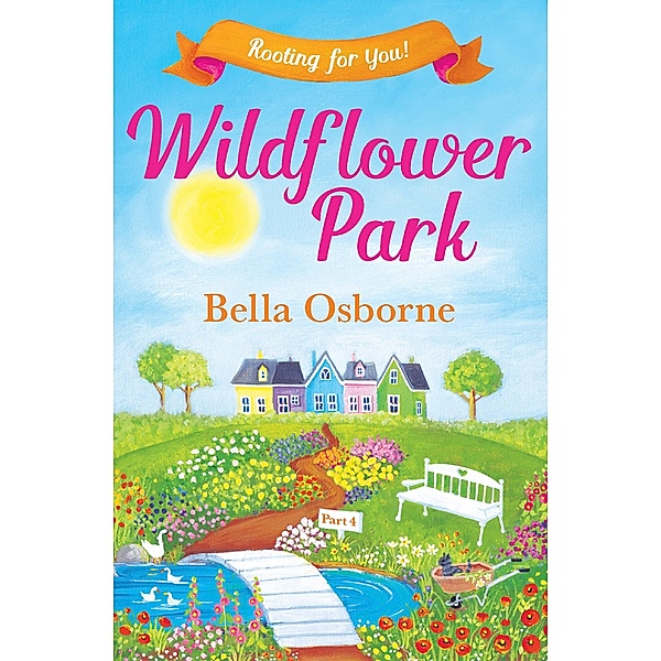 Wildflower Park - Part Four / Wildflower Park Series, Bella Osborne