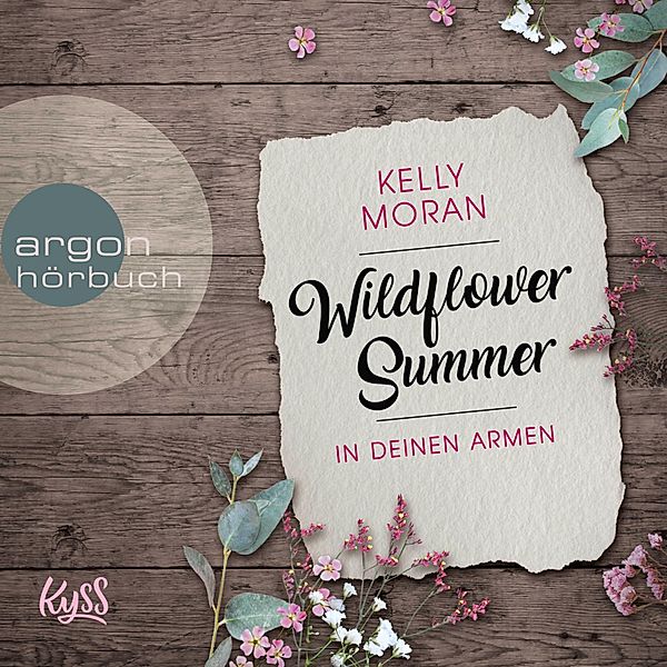 Wildflower Summer - 1 - In deinen Armen, Kelly Moran