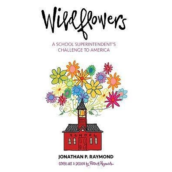 Wildflowers, Jonathan P Raymond