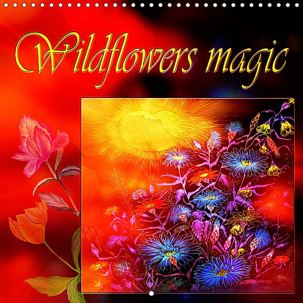 Wildflowers magic (Wall Calendar 2023 300 × 300 mm Square), Dusanka Djeric