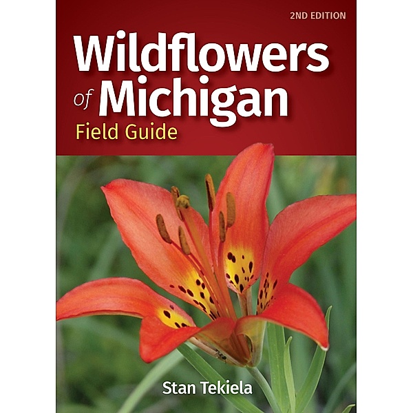 Wildflowers of Michigan Field Guide / Wildflower Identification Guides, Stan Tekiela