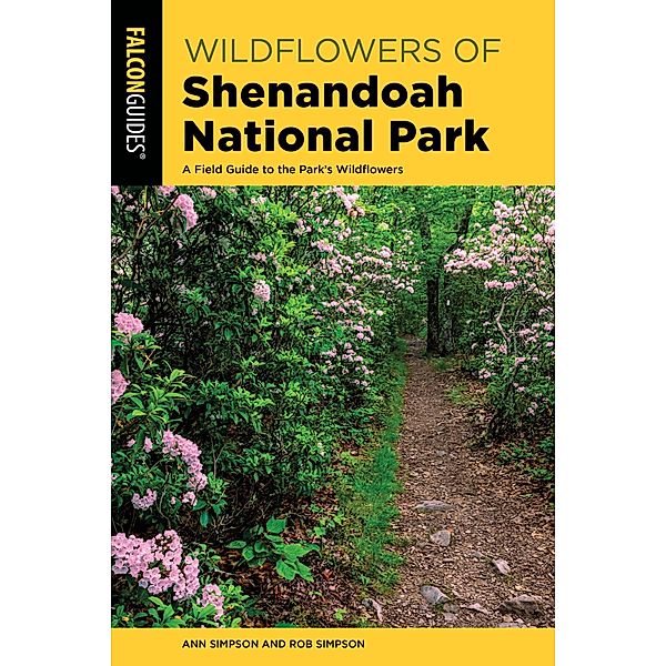 Wildflowers of Shenandoah National Park, Ann Simpson, Rob Simpson
