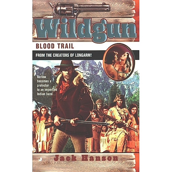 Wildgun: Blood Trail / Wildgun Bd.4, Jack Hanson