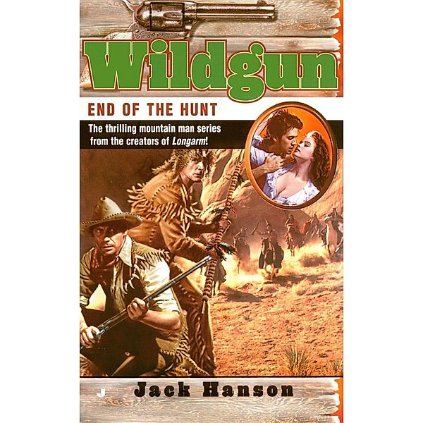 Wildgun: End of the Hunt / Wildgun Bd.6, Jack Hanson