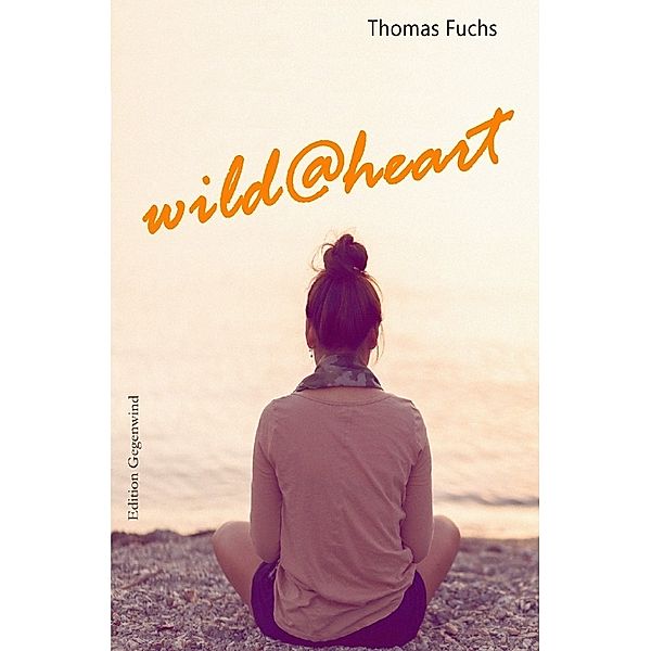 wild@heart, Thomas Fuchs