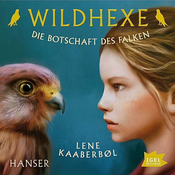 Wildhexe - 2 - Wildhexe. Die Botschaft des Falken, Lene Kaaberbøl