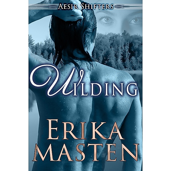Wilding (Aesir Shifters BBW Romance, #4), Erika Masten